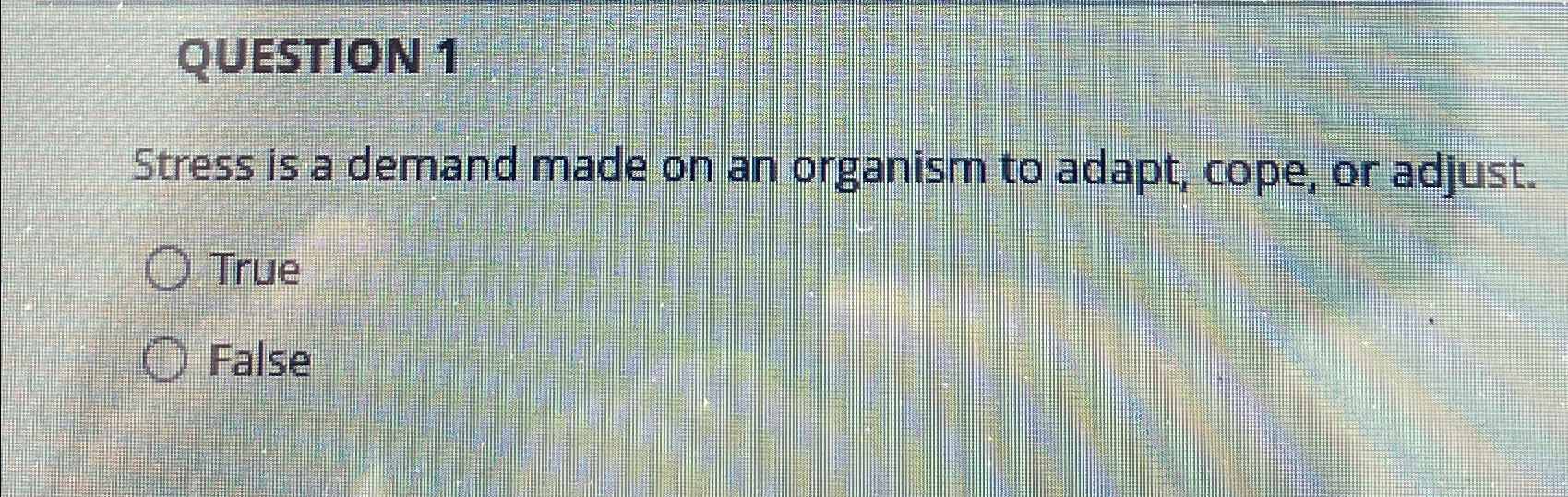 Solved QUESTION 1Stress is a dernand made on an organism to | Chegg.com