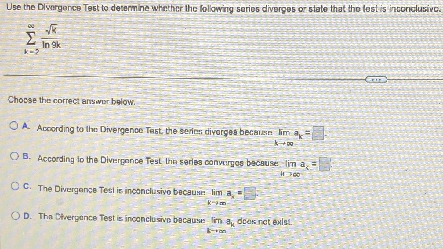 Solved Use the Divergence Test to determine whether the | Chegg.com