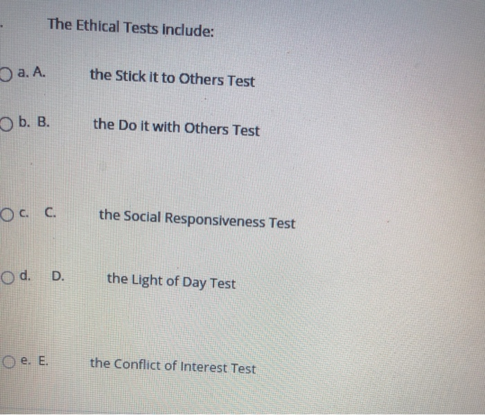 Solved The Ethical Tests include a. A. the Stick it to