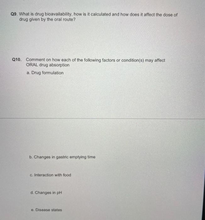 Solved Q9. What is drug bioavailability, how is it | Chegg.com