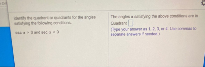 Solved Identify The Quadrant Or Quadrants For The Angles Chegg Com