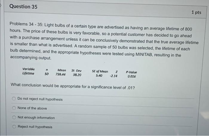 Solved Question 34 1 pts Problems 34 - 35: Light bulbs of a | Chegg.com