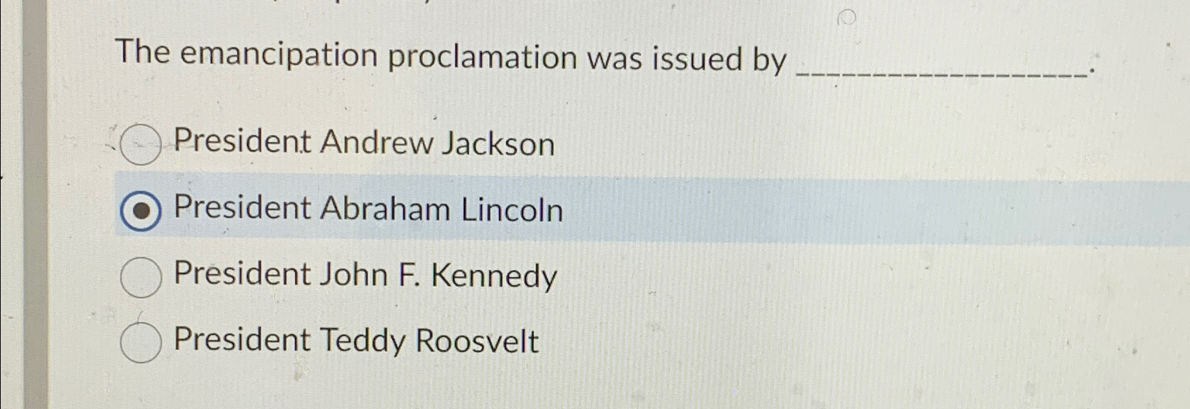 Solved The Emancipation Proclamation Was Issued ByPresident | Chegg.com