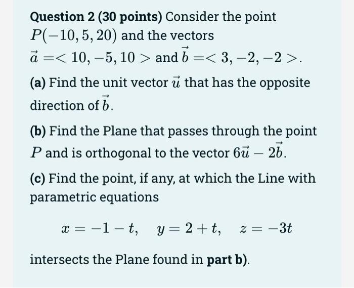 Question 2 ( 30 points) Consider the point | Chegg.com