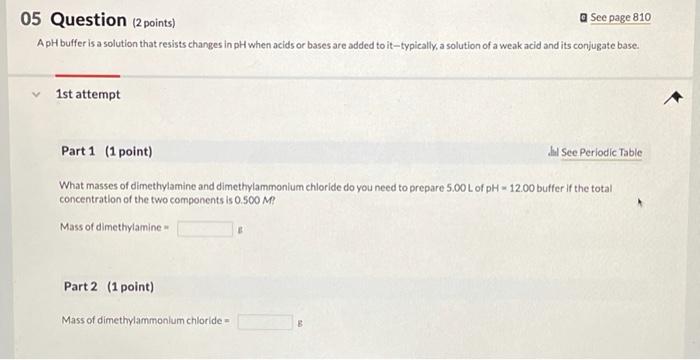 Solved 05 Question (2 points) See page 810 A pH buffer is a | Chegg.com