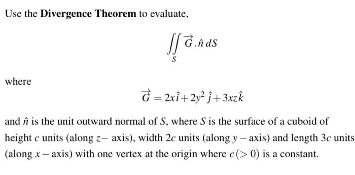 Solved Use The Divergence Theorem To Evaluate Tinas S Chegg Com