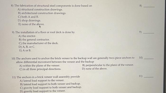 Solved 8) The Fabrication Of Structural Steel Components Is | Chegg.com