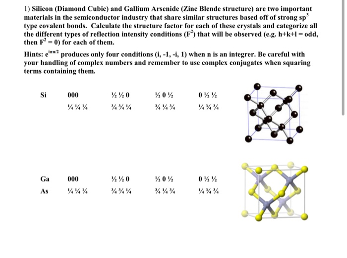 Solved 1 Silicon Diamond Cubic And Gallium Arsenide Zinc