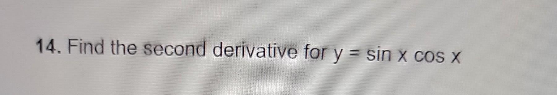 second derivative of sin x cos x