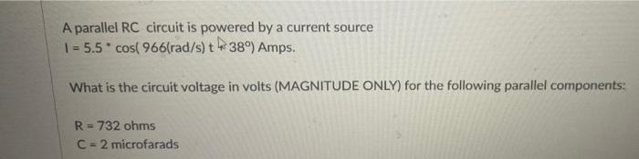 Solved A parallel RC circuit is powered by a current source | Chegg.com