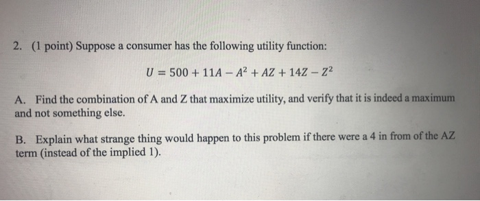 Solved 2. (1 point) Suppose a consumer has the following | Chegg.com