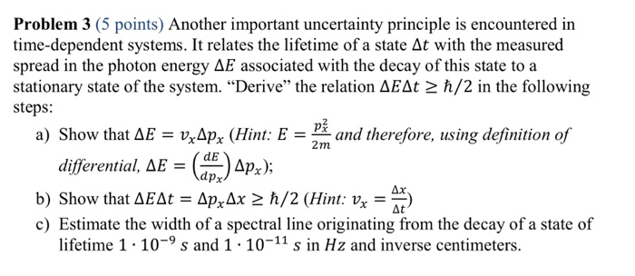 Solved Problem 3 (5 points) Another important uncertainty | Chegg.com