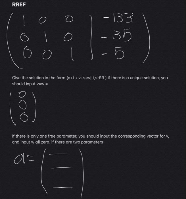Solved RREF O O - 133 35 - 0 Give the solution in the form | Chegg.com