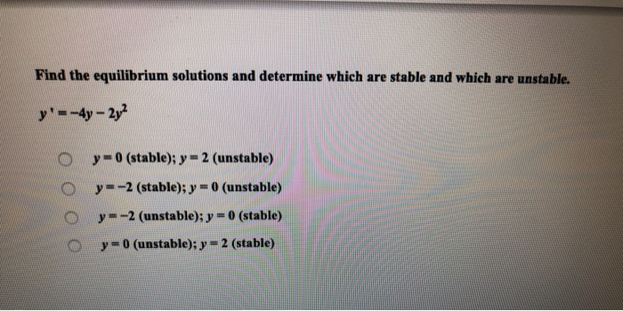 Solved Find the equilibrium solutions and determine which | Chegg.com