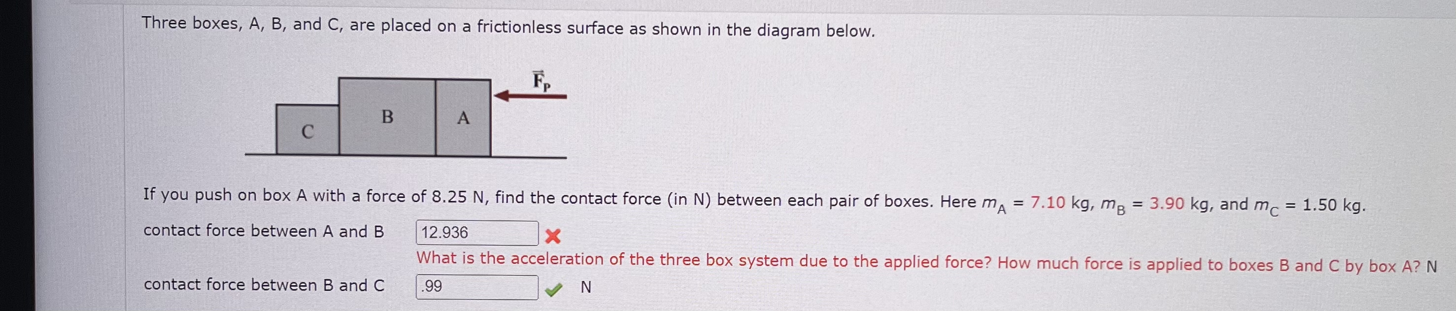 Solved Three boxes, A, ﻿B, ﻿and C, ﻿are placed on a
