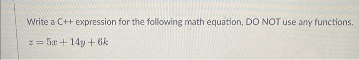 Solved Write a C++ expression for the following math | Chegg.com