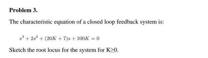 Solved The characteristic equation of a closed loop feedback | Chegg.com