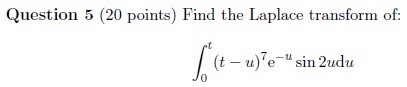 Solved Question 5 (20 ﻿points) ﻿Find the Laplace transform | Chegg.com