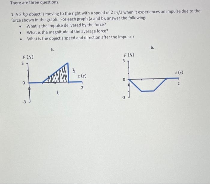 Solved 1. A 3 kg object is moving to the right with a speed | Chegg.com