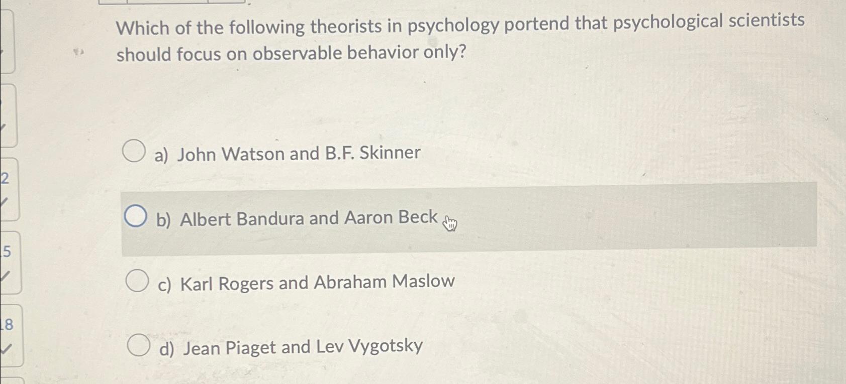 Solved Which of the following theorists in psychology Chegg