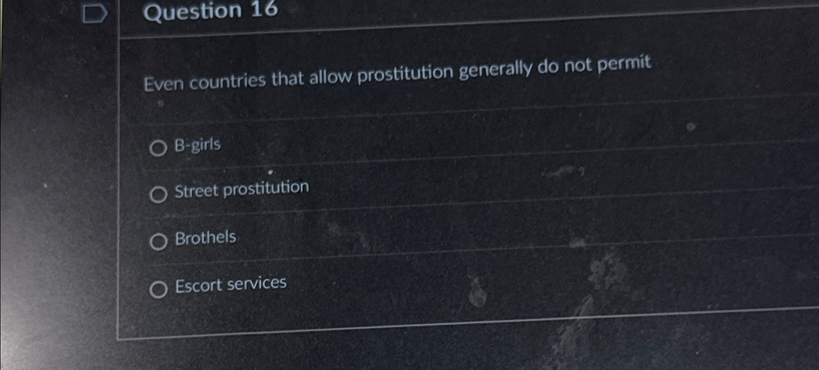 Solved Question 16Even countries that allow prostitution | Chegg.com