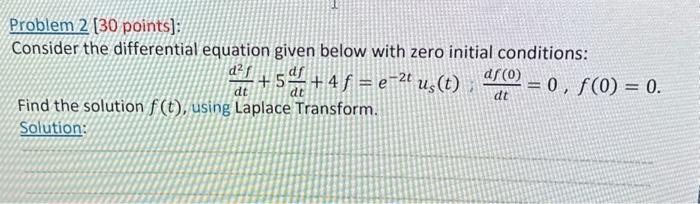 Solved roblem 2 [ 30 points]: Consider the differential | Chegg.com