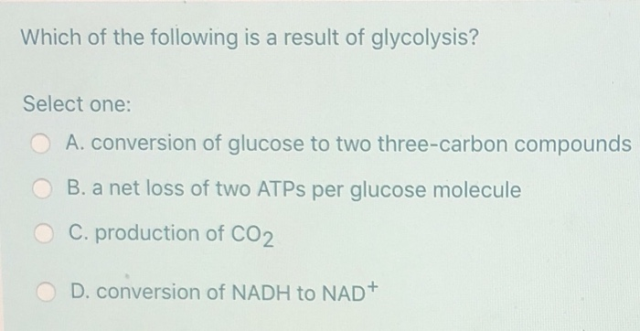 Solved Which of the following is a result of glycolysis? | Chegg.com