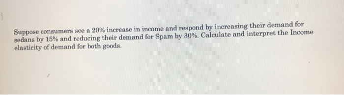 solved-suppose-consumers-see-a-20-increase-in-income-and-chegg