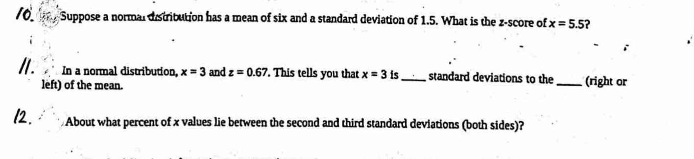 Solved 10. ﻿Suppose a norman distribution has a mean of six | Chegg.com