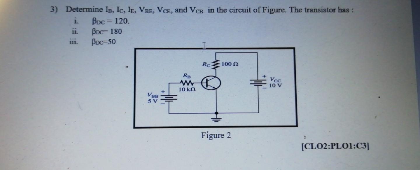 Solved 3) Determine Ib, Ic, IE, VBE, VCE, And VcB In The | Chegg.com