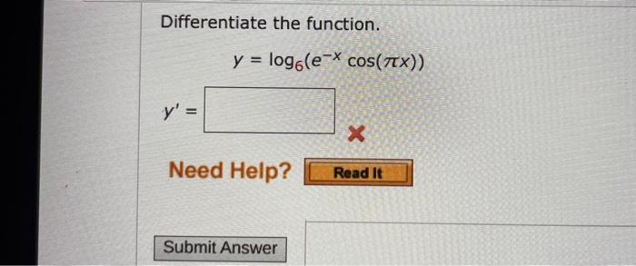 Solved Differentiate The Function Y Log6 E−xcos πx Y′