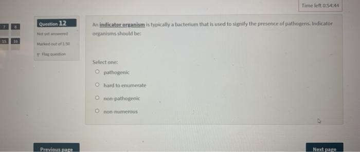 Solved Time left 0:54:44 Question 12 An indicator organism | Chegg.com