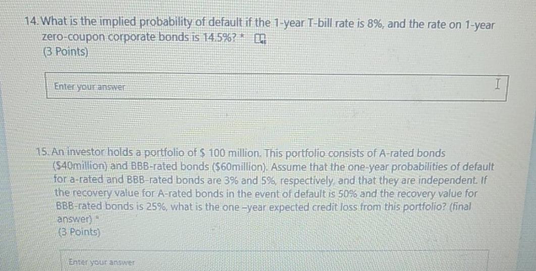 Solved 14 What is the implied probability of default if the | Chegg.com