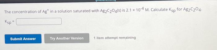 Solved The concentration of Ag+in a solution saturated with | Chegg.com