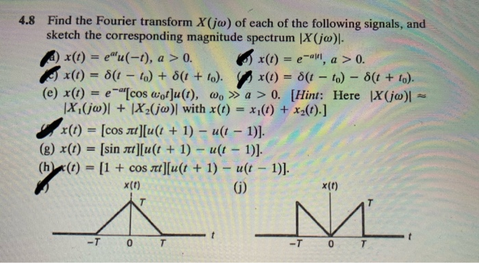 Solved 4.8 Find the Fourier transform X (jw) of each of the | Chegg.com