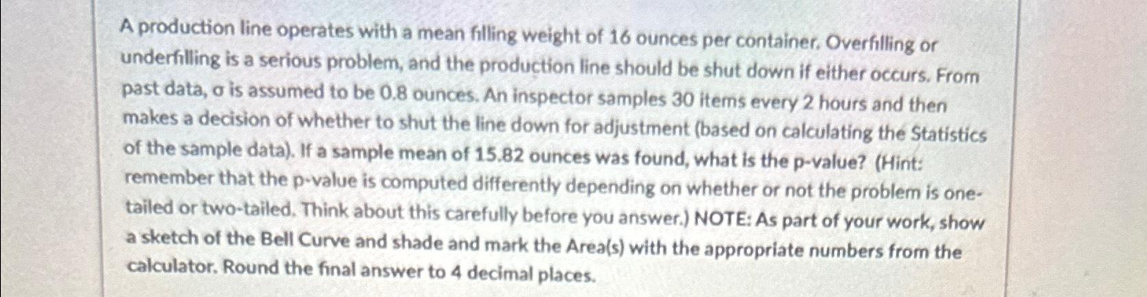 A production line operates with a mean filling weight | Chegg.com