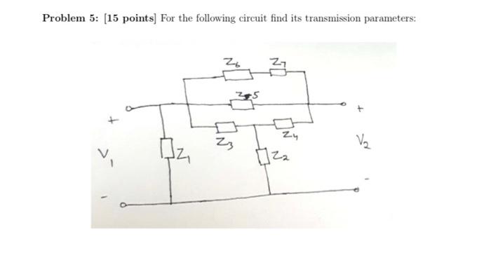 Problem 5: [15 Points] For The Following Circuit Find | Chegg.com