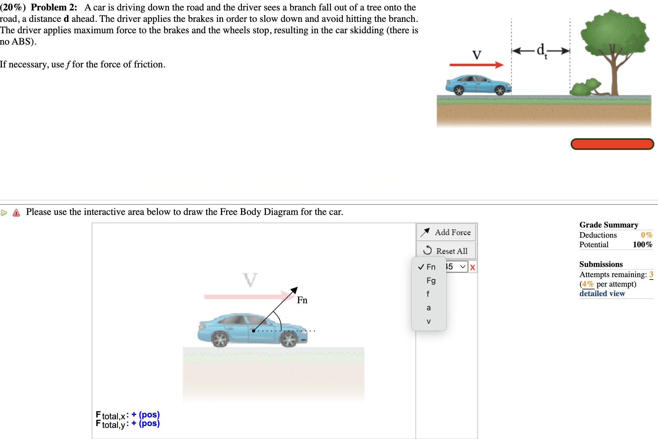 Solved Problem 2: A car is driving down the road and the | Chegg.com