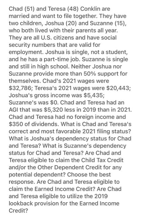 Solved Chad (51) and Teresa (48) Conklin are married and | Chegg.com