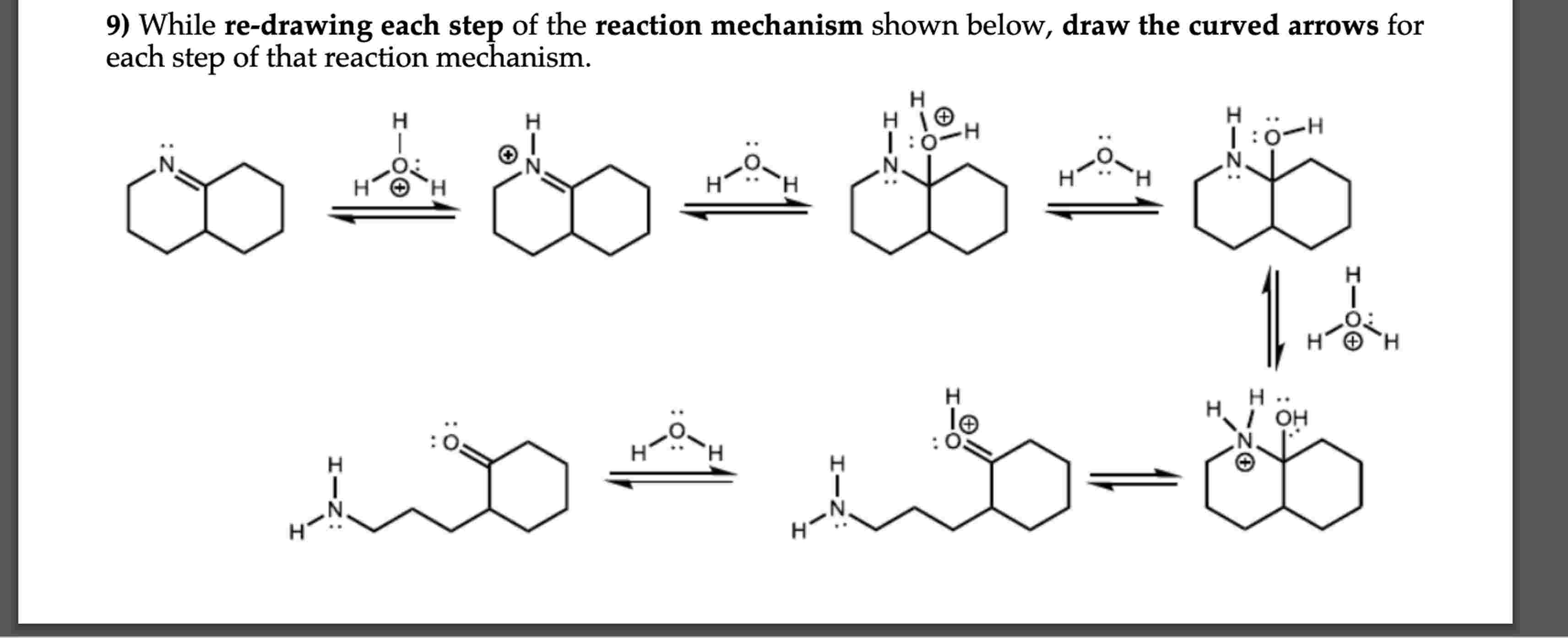 Solved by an EXPERT 9) ﻿While re-drawing each step of the reaction ...