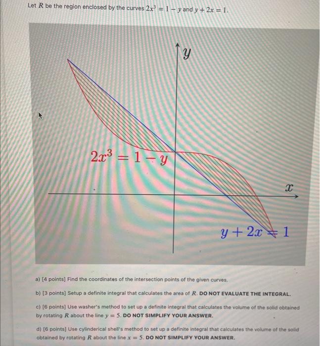 Solved Let R be the region enclosed by the curves 2x3=1−y | Chegg.com