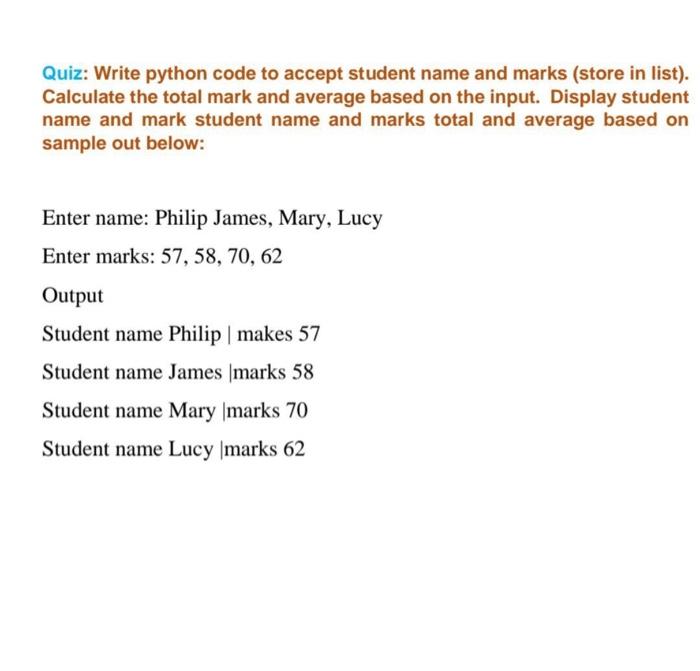 Solved Quiz: Write python code to accept student name and | Chegg.com
