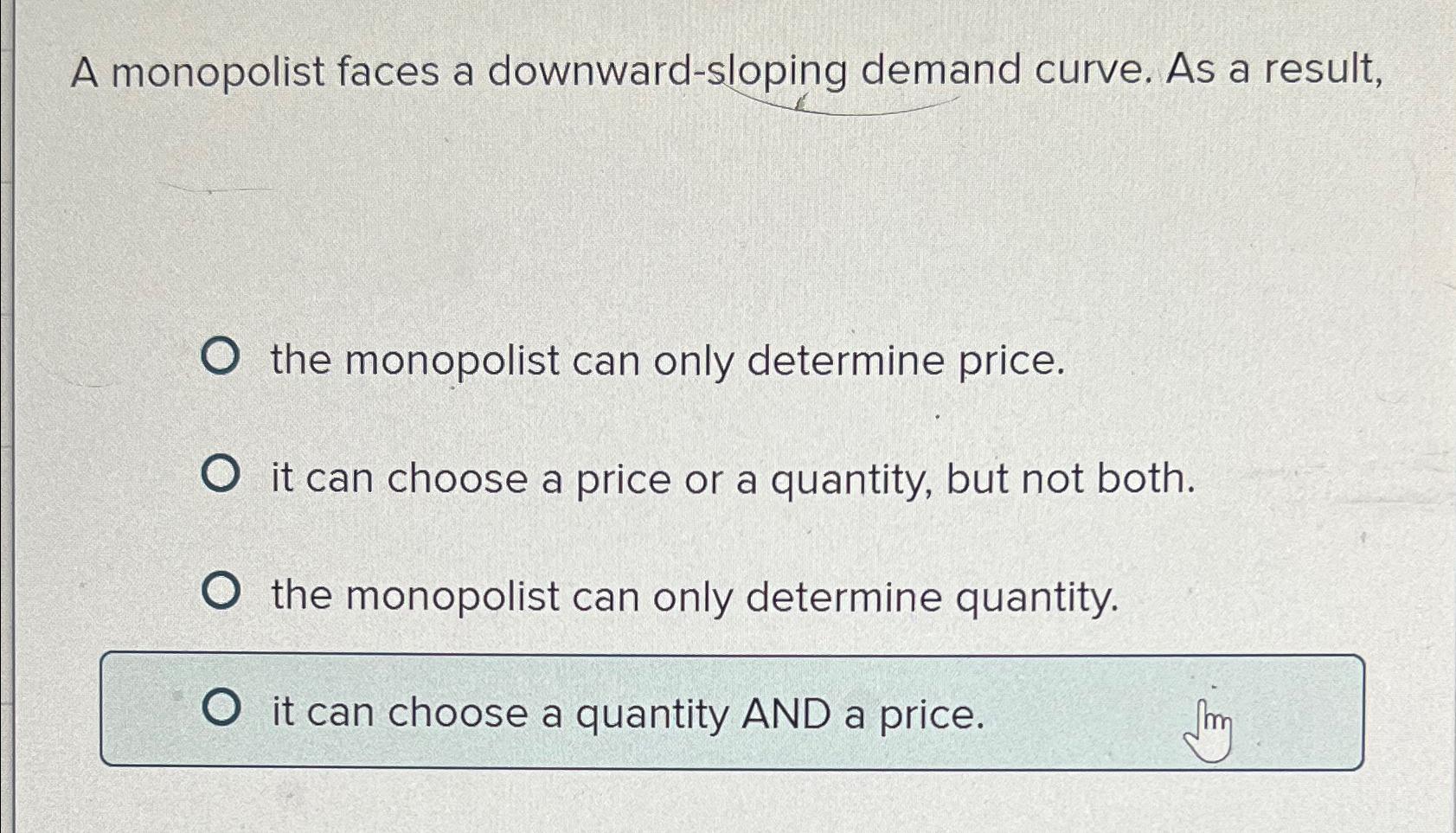 Solved A Monopolist Faces A Downward-sloping Demand Curve. | Chegg.com