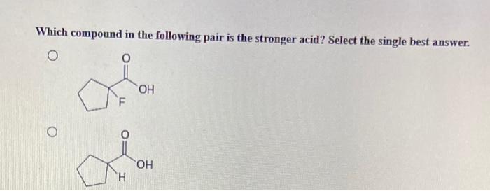 Which Is The Stronger Acid In The Following Pair