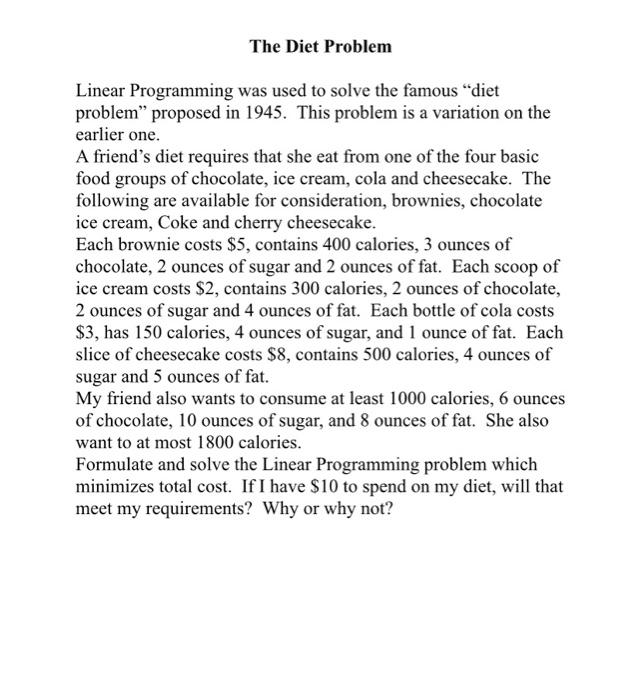 Solved Linear Programming was used to solve the famous 