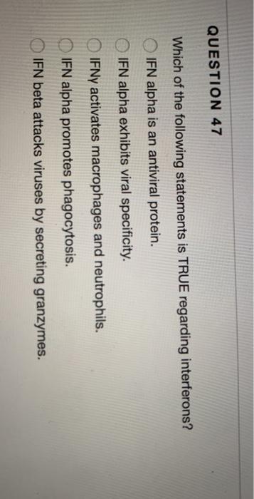 Solved Question 47 Which Of The Following Statements Is True | Chegg.com