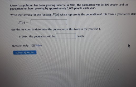 Solved A Towns Population Has Been Growing Linearly In