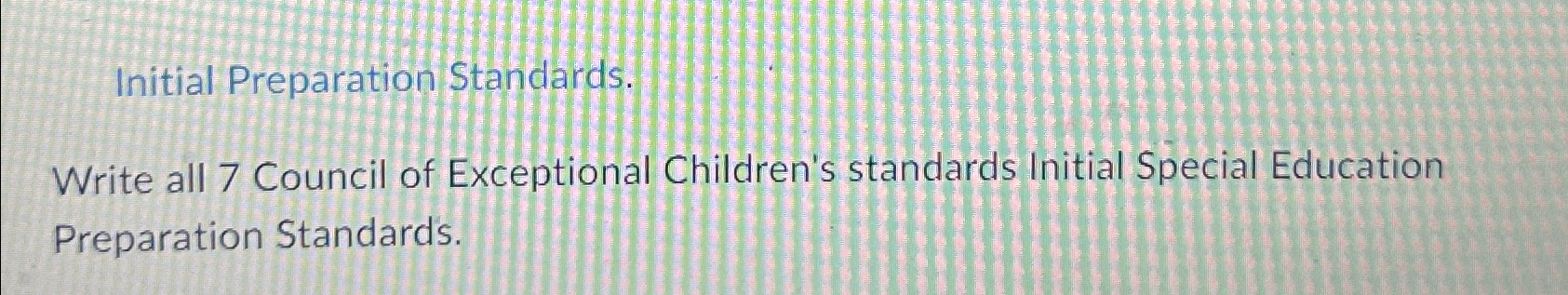 Solved Initial Preparation Standards.Write all 7 ﻿Council of | Chegg.com