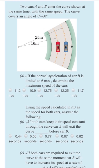 Solved Two cars A and B enter the curve shown at the same | Chegg.com