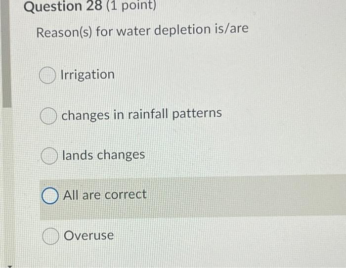 Solved Question 28 (1 point) Reason(s) for water depletion | Chegg.com